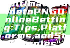 "Ultimate Guide to PNG Online Betting: Tips, Platforms, and Strategies"